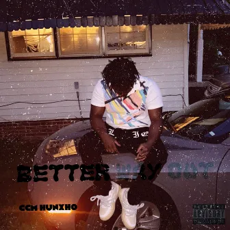 Better Way Out by Ccm Hunxho