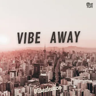 Vibe Away by VibeDevice