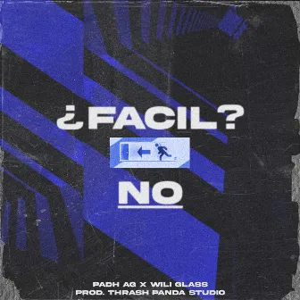 ¿Facil? No by Wili Glass