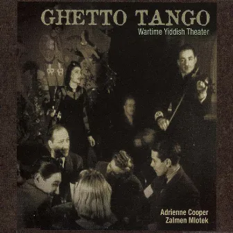 Ghetto Tango by Zalmen Mlotek