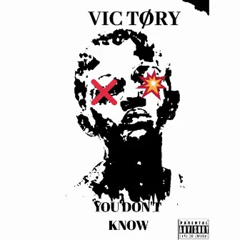 You Don't Know by Vic Tøry