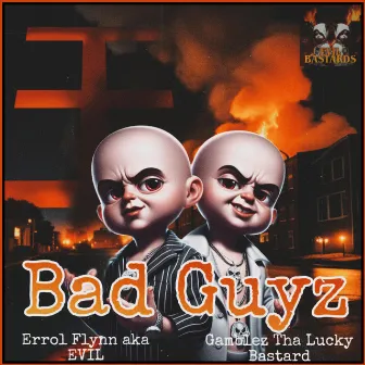 Bad Guyz by Gamblez Tha Lucky Bastard