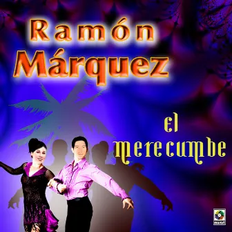 El Merecumbé by Ramon Marquez