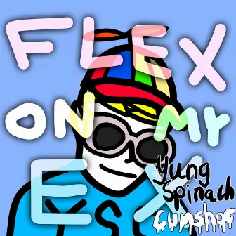 Flex on My Ex by Yung Spinach Cumshot