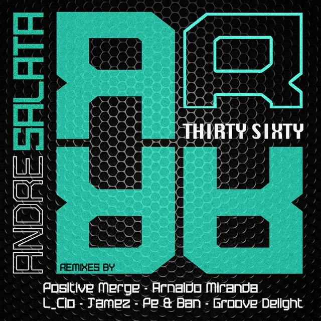 Thirty Sixty - Groove Delight Remix