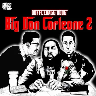 Big Don Corleone 2 by Dufflebag Boog