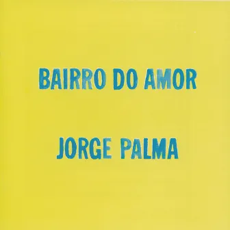 Bairro Do Amor by Jorge Palma