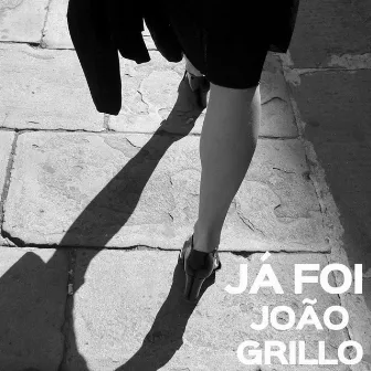 Já Foi by João Grillo