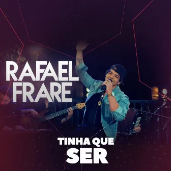 Tinha Que Ser by Rafael Frare