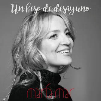 Un Beso de Desayuno by María Mar