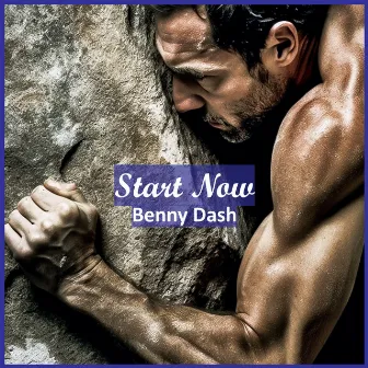 Start Now by Benny Dash