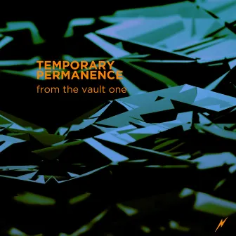 From the Vault One by Temporary Permanence