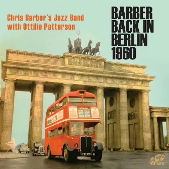 Barber Back in Berlin 1960 by Chris Barber's Jazz & Blues Band