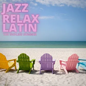 The Endless Summer by Jazz Relax Latin