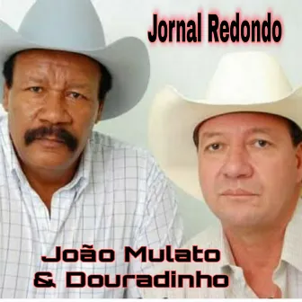 Jornal Redondo by João Mulato e Douradinho