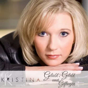 Geliebt, gelebt und geflogen by Kristina