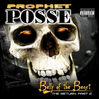 The Return Part 2: Belly of the Beast by Prophet Posse