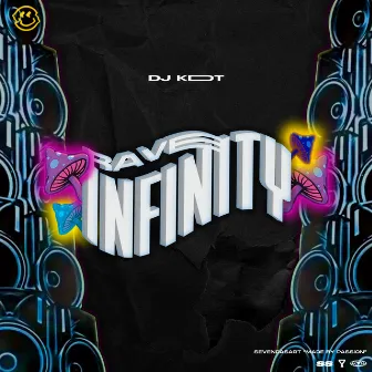 RAVE INFINITY by DJ KDT