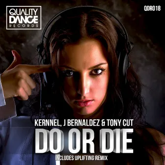 Do Or Die by Kernnel