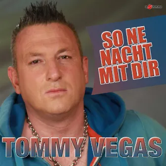 So ne Nacht mit dir by Tommy Vegas