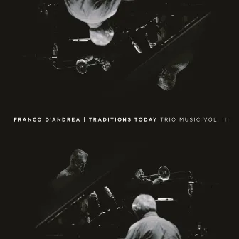 Traditions Today, Vol. 3 by Franco D'Andrea Trio