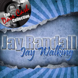 Jay Walking - [The Dave Cash Collection] by Jay Randall