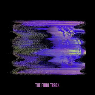 The Final Track by Jay-D