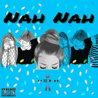 NAH NAH by Nico Sweet