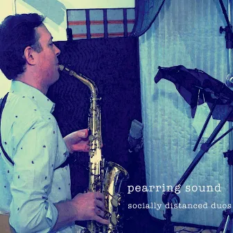 Socially Distanced Duos by Pearring Sound