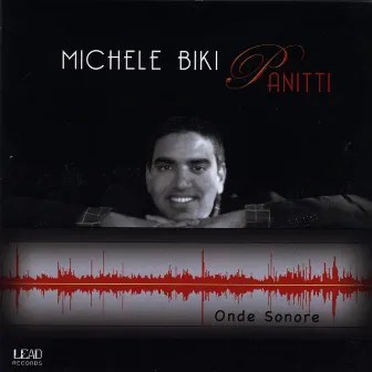 Onde sonore by Michele Biki Panitti