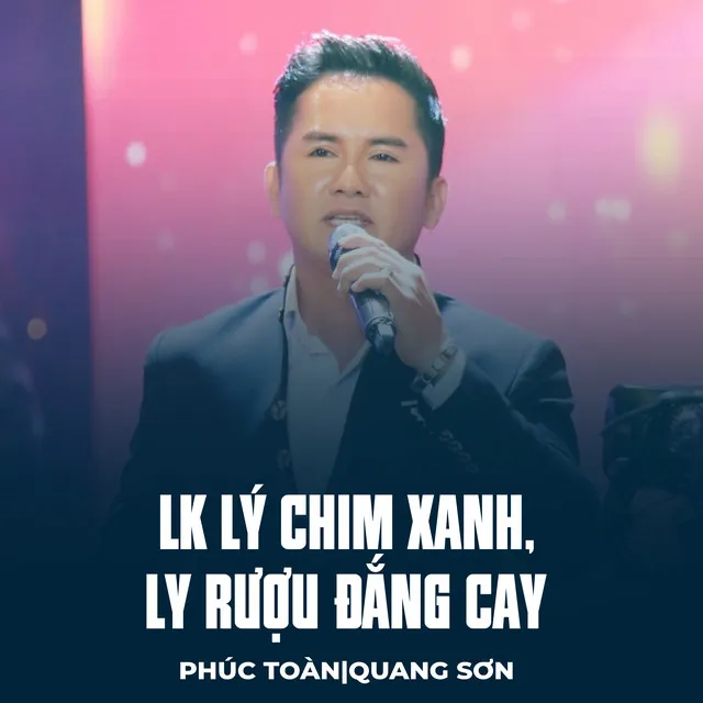 LK Lý Chim Xanh, Ly Rượu Đắng Cay