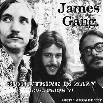 Everything is Hazy (Live Paris '71) by James Gang