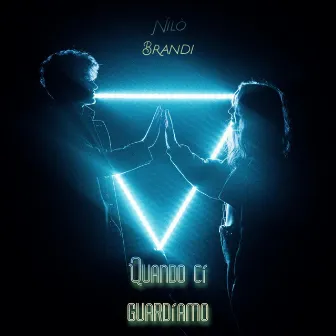 Quando ci guardiamo by Brandi