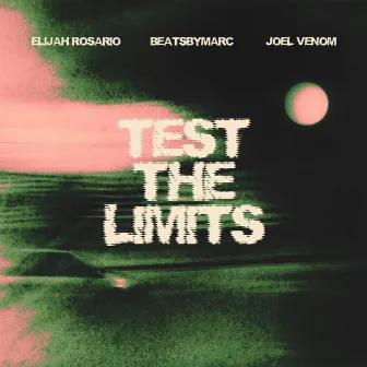 Test The Limits by BEATSBYMARC