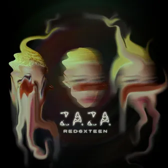 ZAZA by Red 6xteen