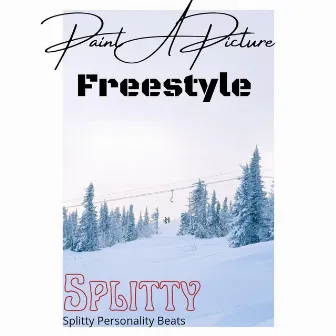 Paint a Picture Freestyle by Splitty