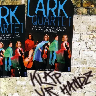 Klap Ur Handz by The Lark Quartet