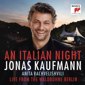 An Italian Night - Live from the Waldbühne Berlin by Anita Rachvelishvili