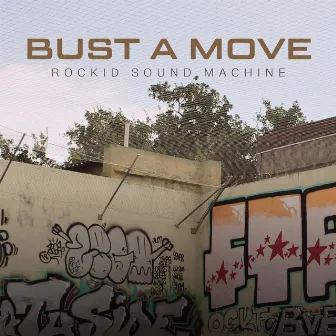 Bust a Move by Rockid Sound Machine