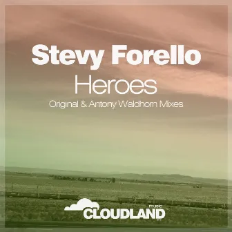 Heroes by Stevy Forello