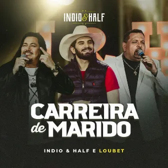 Carreira de Marido by Indio & Walter