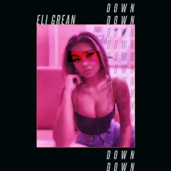 Down by Eli Grean