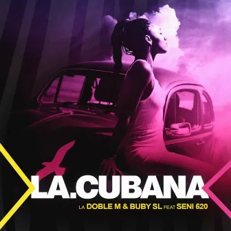 La Cubana by La Doble M