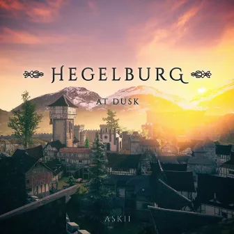 Hegelburg at Dusk by ASKII