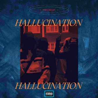 Hallucination by Psycbeat