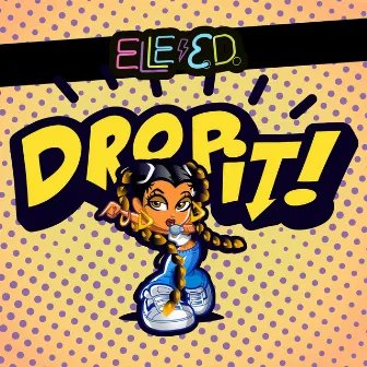 Drop It by Elle E.D.