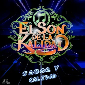 Sabor y Calidad by El Son de la Kalidad