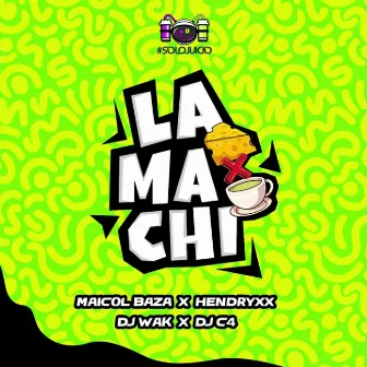 LA MACHIS by DJ C4