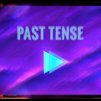 Past Tense by Doctor Beau