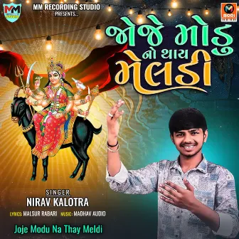 Joje Modu No Thay Meldi by Nirav Kalotra